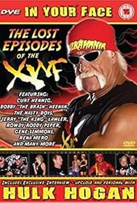 Primary photo for In Your Face: The Lost Episodes of the XWF