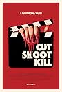 Cut Shoot Kill (2017)