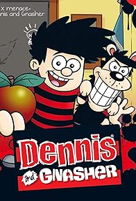 Primary photo for Dennis & Gnasher