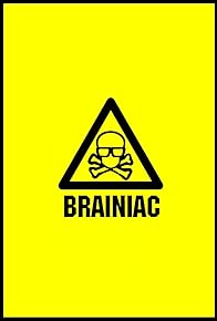 Primary photo for Brainiac: Science Abuse