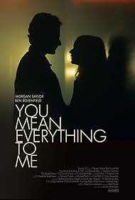 Morgan Saylor and Ben Rosenfield in You Mean Everything to Me (2021)