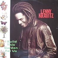 Primary photo for Lenny Kravitz: I Build This Garden for Us