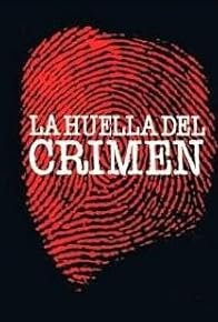 Primary photo for La huella del crimen