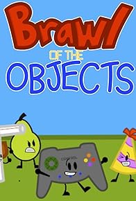 Primary photo for Brawl of the Objects