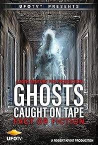 Primary photo for Ghosts Caught on Tape: Fact or Fiction?