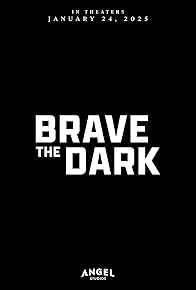 Primary photo for Brave the Dark