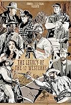 The Legacy of the 12 Westerns