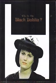 Primary photo for Who Is the Black Dahlia?