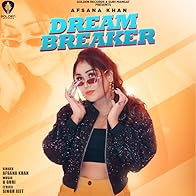 Primary photo for Afsana Khan: Dream Breaker