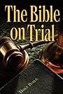 The Bible on Trial