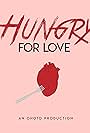 Hungry for Love (2017)