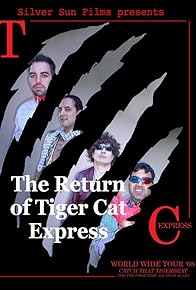 Primary photo for The Return of Tiger Cat Express