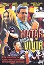 Matar para vivir (2002)