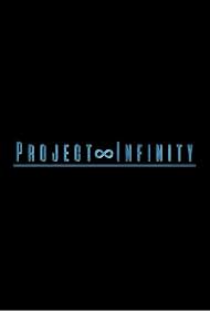 Project Infinity (2018)