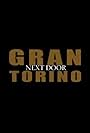 Gran Torino: Next Door (2009)