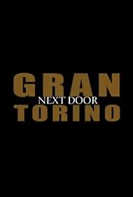 Gran Torino: Next Door (2009)