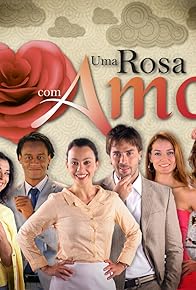 Primary photo for Uma Rosa com Amor