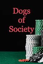 Dogs of Society