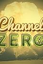 Channel Zero (2017)