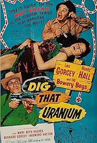 Leo Gorcey, Huntz Hall, and Mary Beth Hughes in Dig That Uranium (1955)