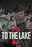 To the Lake (TV Series 2019–2022) Poster