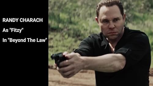 Randy Charach as "Fitzy" in "Beyond The Law"