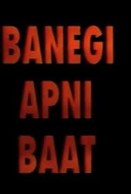 Banegi Apni Baat (1994)