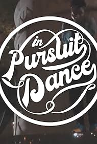 In Pursuit, Dance! (2019)