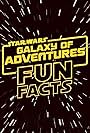 Star Wars: Galaxy of Adventures Fun Facts (2018)