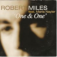 Primary photo for Robert Miles Feat. Maria Nayler: One and One