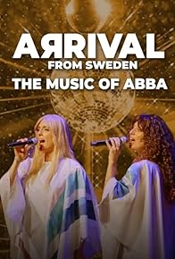 Primary photo for Arrival from Sweden: The Music of Abba