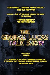 Primary photo for The George Lucas Talk Show: Stage Show