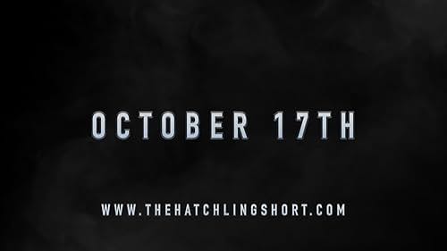 The official trailer for "The Hatchling."