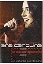 Ana Carolina in Ana Carolina: Estampado - Um Instante que Não Pára (2004)