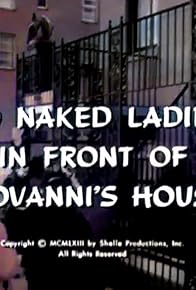 Primary photo for No Naked Ladies in Front of Giovanni's House!