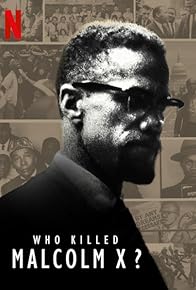 Primary photo for Who Killed Malcolm X?