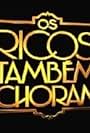 Os Ricos Também Choram (2005)