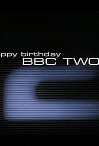 Primary photo for Happy Birthday BBC Two