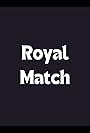 Royal Match (1985)