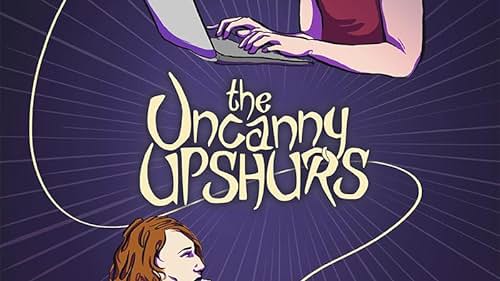 B. Mast and Roxie Justice in The Uncanny Upshurs (2016)