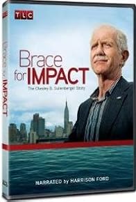 Primary photo for Brace for Impact: The Chesley B. Sullenberger Story