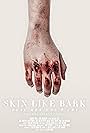 Skin Like Bark (2017)