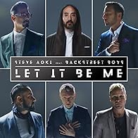 Primary photo for Steve Aoki feat. Backstreet Boys: Let It Be Me