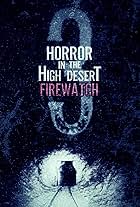 Horror in the High Desert 3: Firewatch