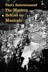 Primary photo for That's Entertainment!: The Masters Behind the Musicals