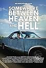 Tommy G. Kendrick and Keith Rushing in Somewhere Between Heaven and Hell (2016)