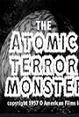 The Atomic Terror Monster (2005)