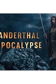 Neanderthal Apocalypse (2015)