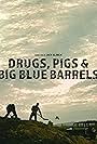 Drugs, Pigs & Big Blue Barrels (2020)