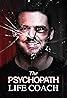 The Psychopath Life Coach (2023) Poster